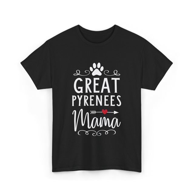 Great Pyrenees Mama Pyrenees Dog Lover T-Shirt - Black