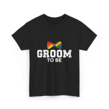 Groom To Be LGBT Wedding T-Shirt - Black