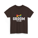 Groom To Be LGBT Wedding T-Shirt - Dark Chocolate