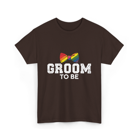 Groom To Be LGBT Wedding T-Shirt - Dark Chocolate