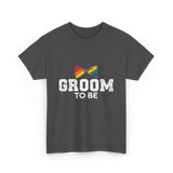 Groom To Be LGBT Wedding T-Shirt - Dark Heather