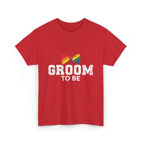 Groom To Be LGBT Wedding T-Shirt - Red