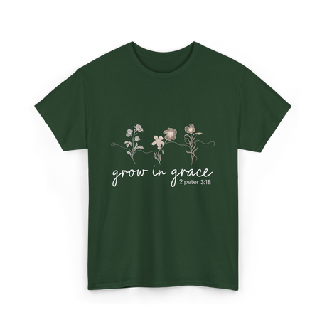 Grow in Grace Christian Faith T-Shirt - Forest Green