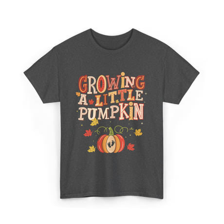 Growing A Little Pumpkin Fall T-Shirt - Dark Heather