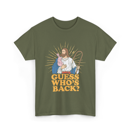 Guess Who's Back Easter Jesus T-Shirt - Military Green