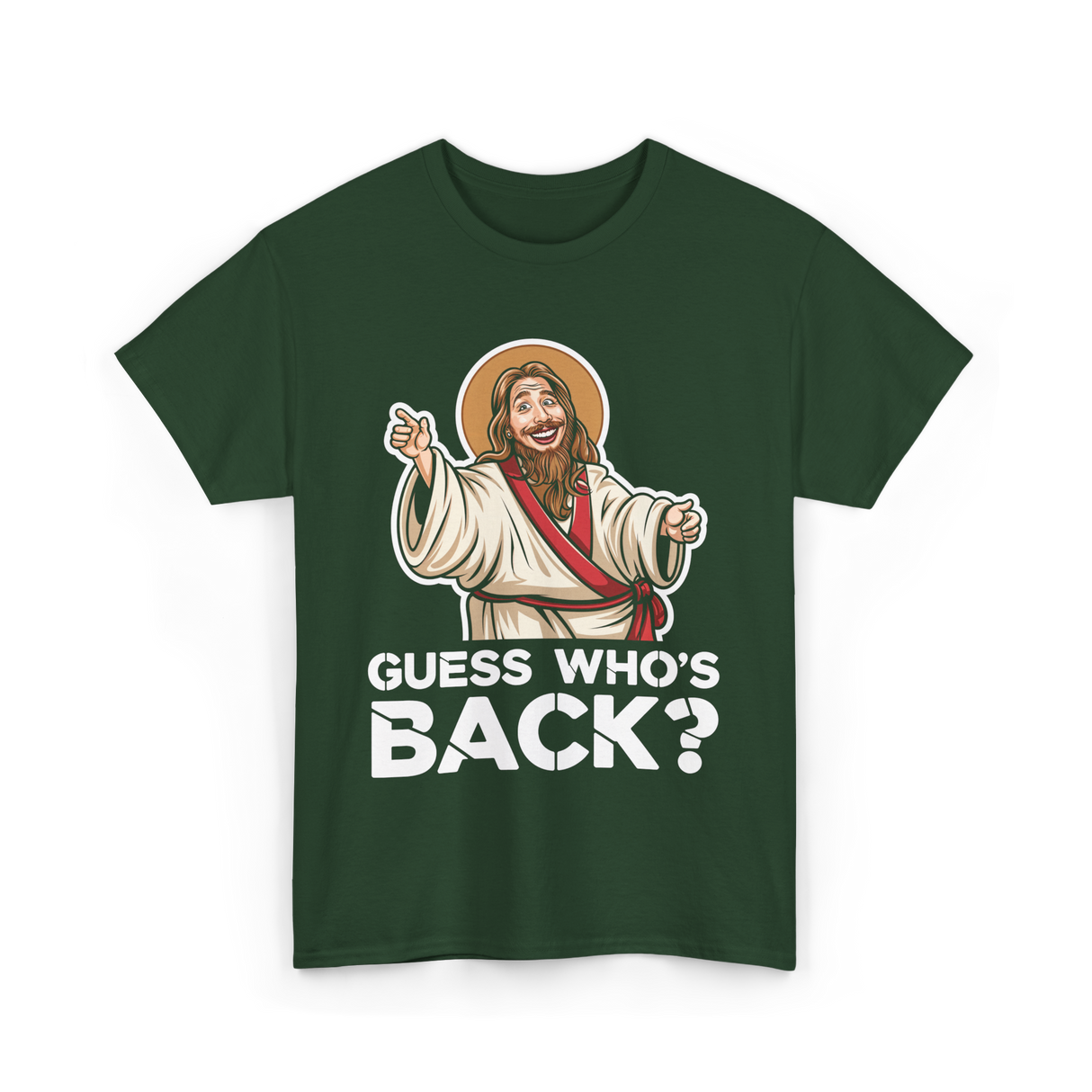 Guess Who's Back Jesus Easter T-Shirt - Forest Green