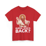 Guess Who's Back Jesus Easter T-Shirt - Red