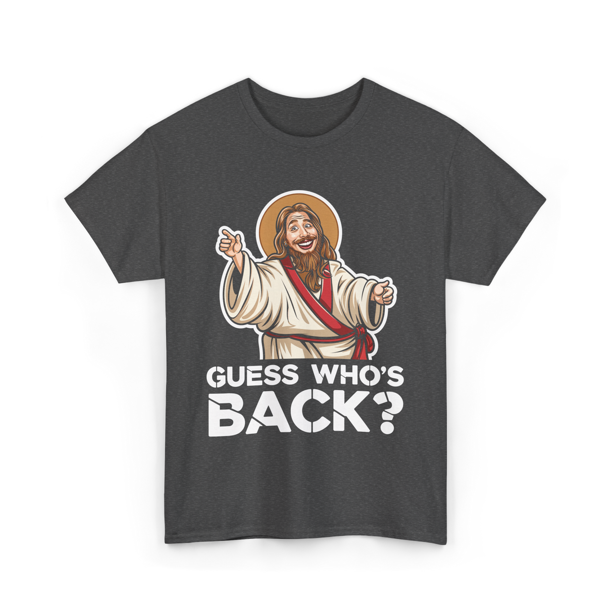 Guess Who's Back Jesus Easter T-Shirt - Dark Heather