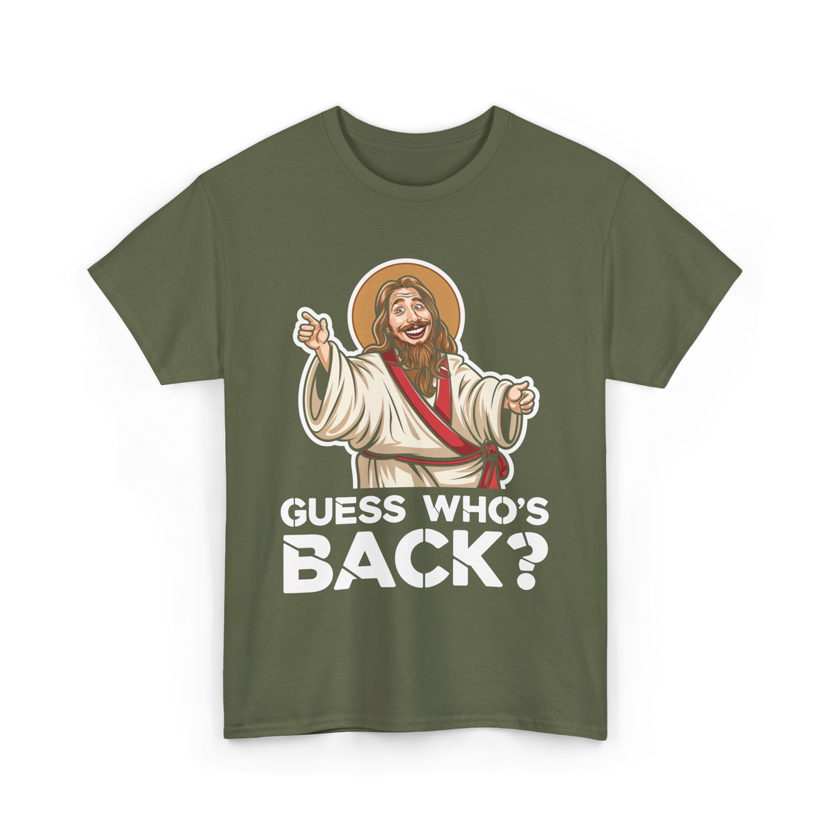 Guess Who's Back Jesus Easter T-Shirt - Military Green