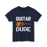 Guitar Dude Guitar Lover T-Shirt - Navy