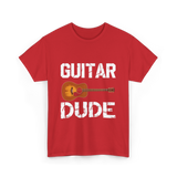 Guitar Dude Guitar Lover T-Shirt - Red