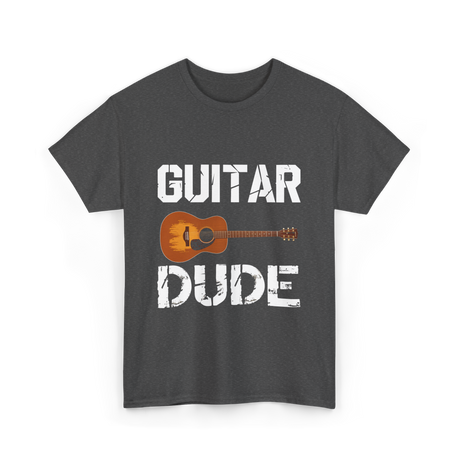 Guitar Dude Guitar Lover T-Shirt - Dark Heather