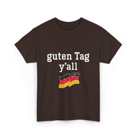 guten Tag y'all German T-Shirt - Dark Chocolate