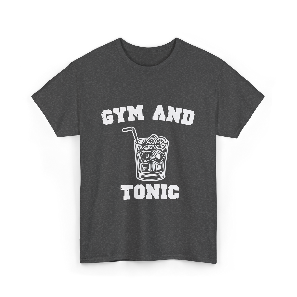 Gym And Tonic Drink Cocktail T-Shirt - Dark Heather