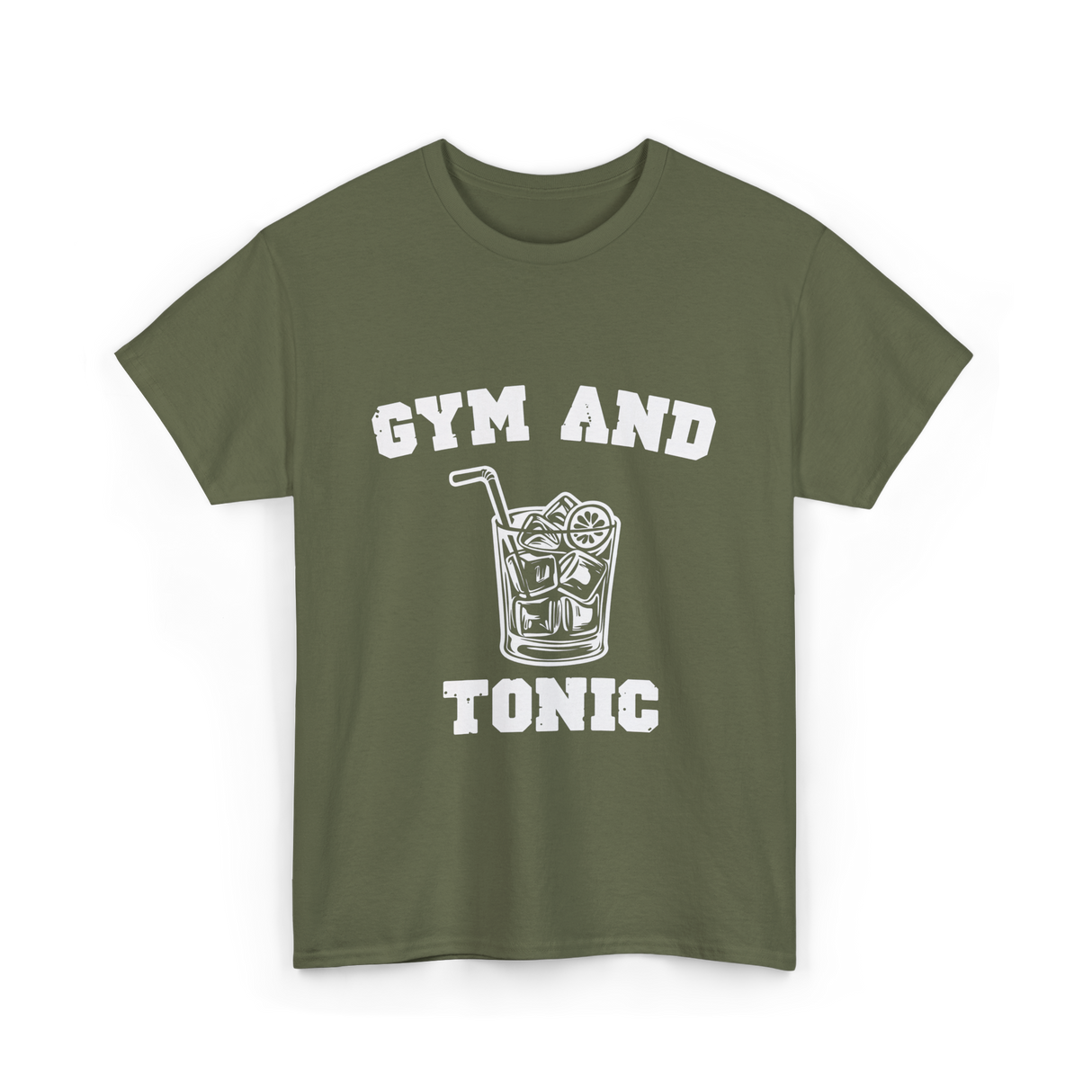 Gym And Tonic Drink Cocktail T-Shirt - Military Green