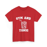 Gym And Tonic Drink Cocktail T-Shirt - Red