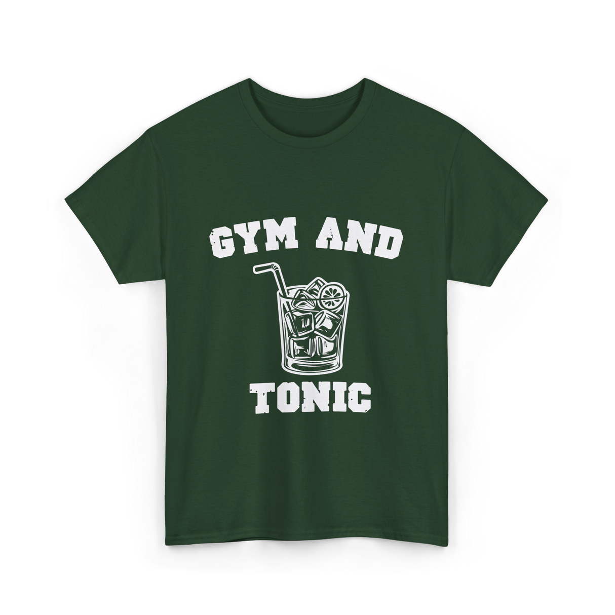 Gym And Tonic Drink Cocktail T-Shirt - Forest Green