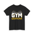 Gym Grandma Fitness Workout T-Shirt - Black