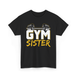 Gym Sister Fitness Strength Workout T-Shirt - Black