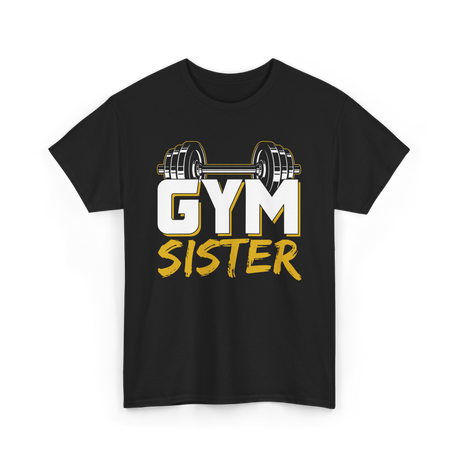 Gym Sister Fitness Strength Workout T-Shirt - Black