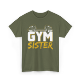 Gym Sister Fitness Strength Workout T-Shirt - Military Green