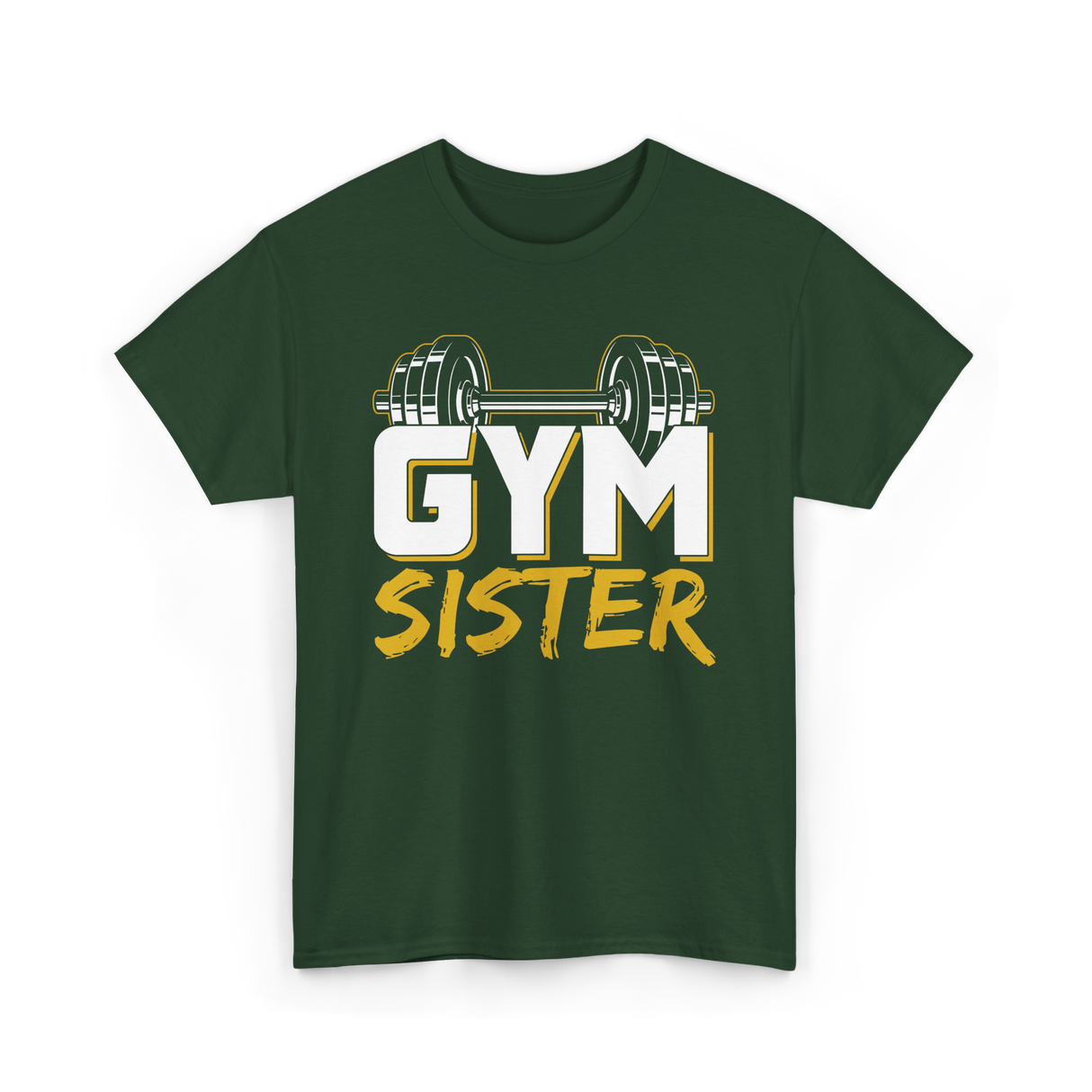 Gym Sister Fitness Strength Workout T-Shirt - Forest Green