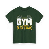 Gym Sister Fitness Strength Workout T-Shirt - Forest Green