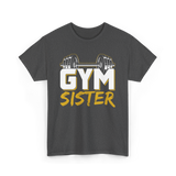 Gym Sister Fitness Strength Workout T-Shirt - Dark Heather