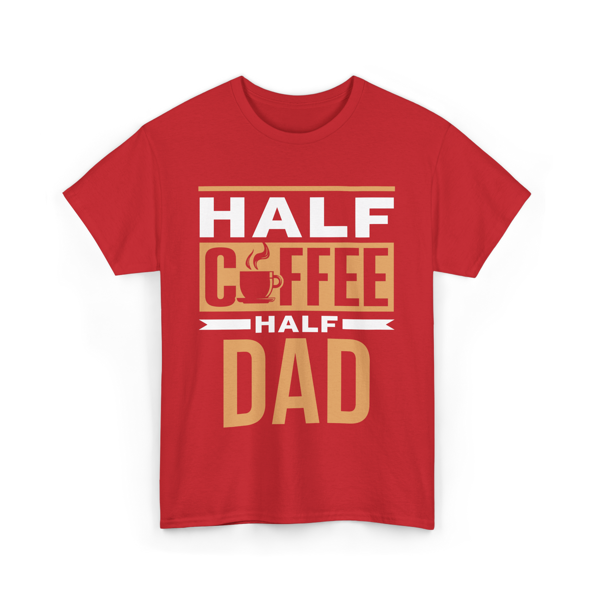 Half Coffee Half Dad Coffee T-Shirt - Red