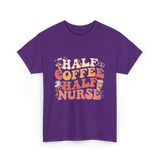 Half Coffee Half Nurse Coffee Lover T-Shirt - Purple