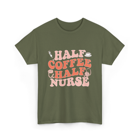 Half Coffee Half Nurse T-Shirt - Military Green