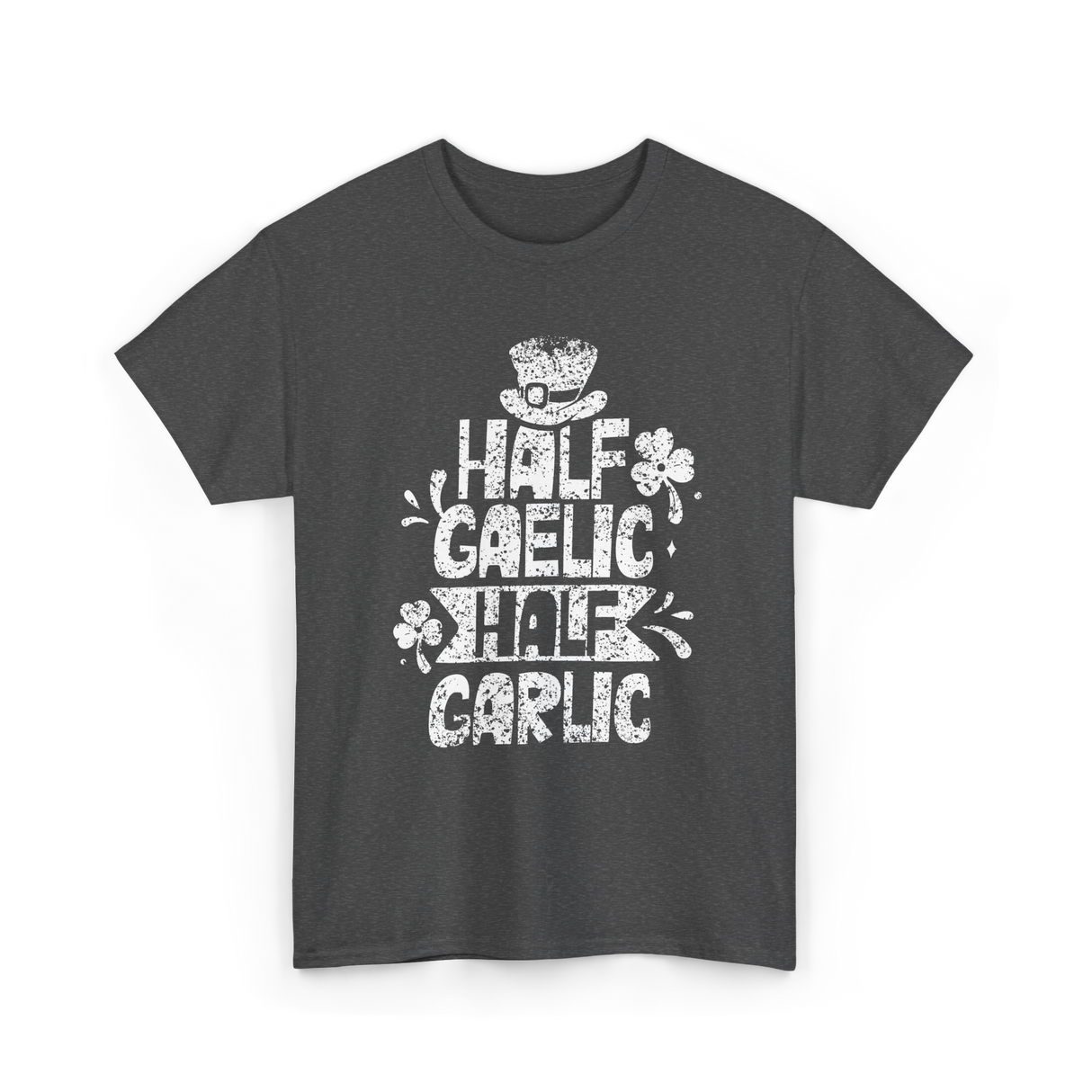 Half Gaelic Half Garlic Irish T-Shirt - Dark Heather