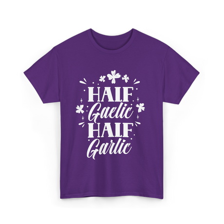 Half Gaelic Half Garlic Irish T-Shirt - Purple