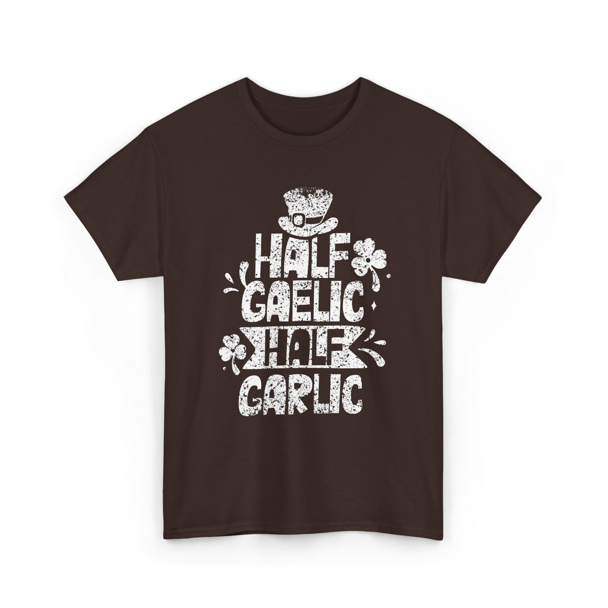 Half Gaelic Half Garlic Irish T-Shirt - Dark Chocolate