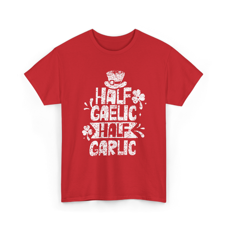 Half Gaelic Half Garlic Irish T-Shirt - Red