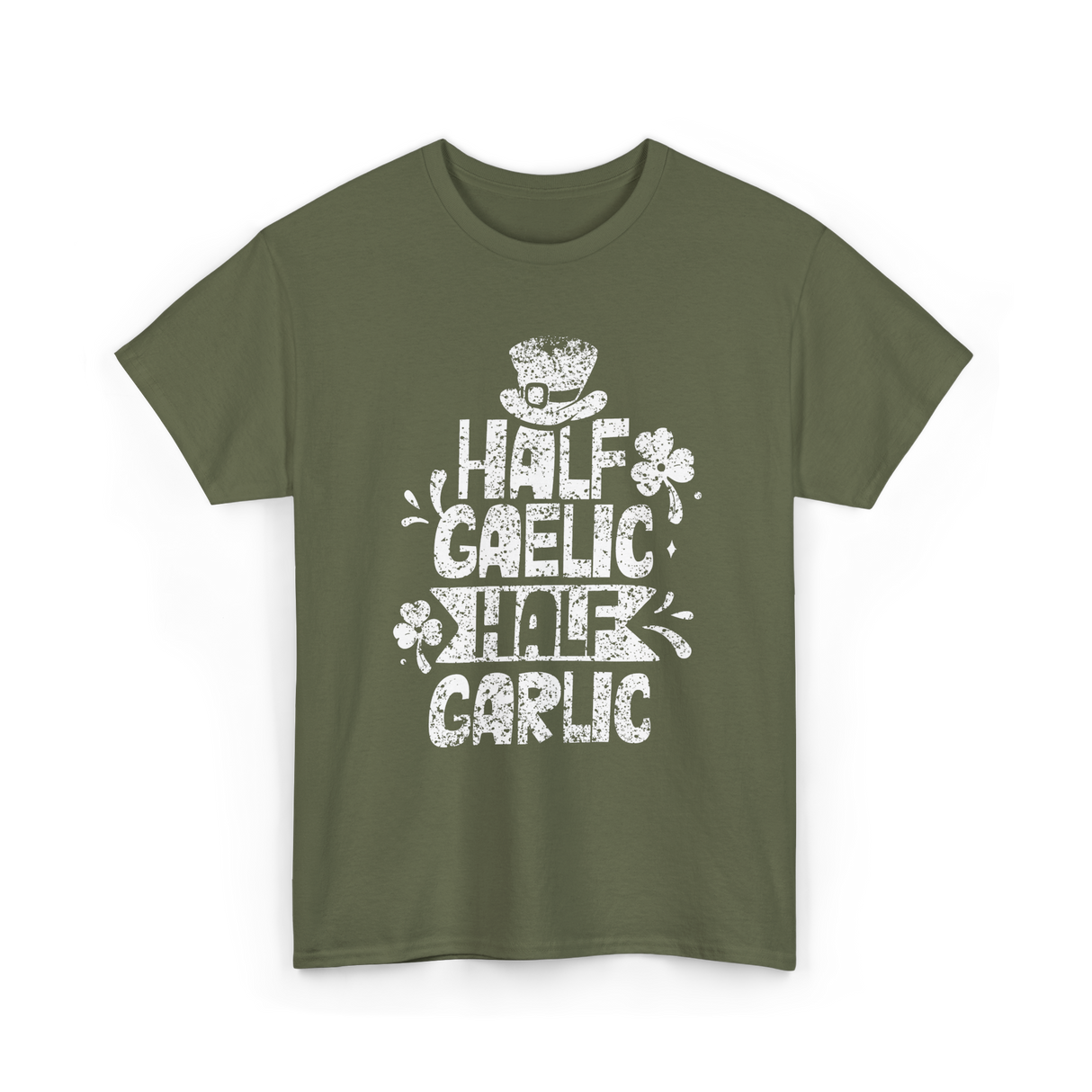 Half Gaelic Half Garlic Irish T-Shirt - Military Green