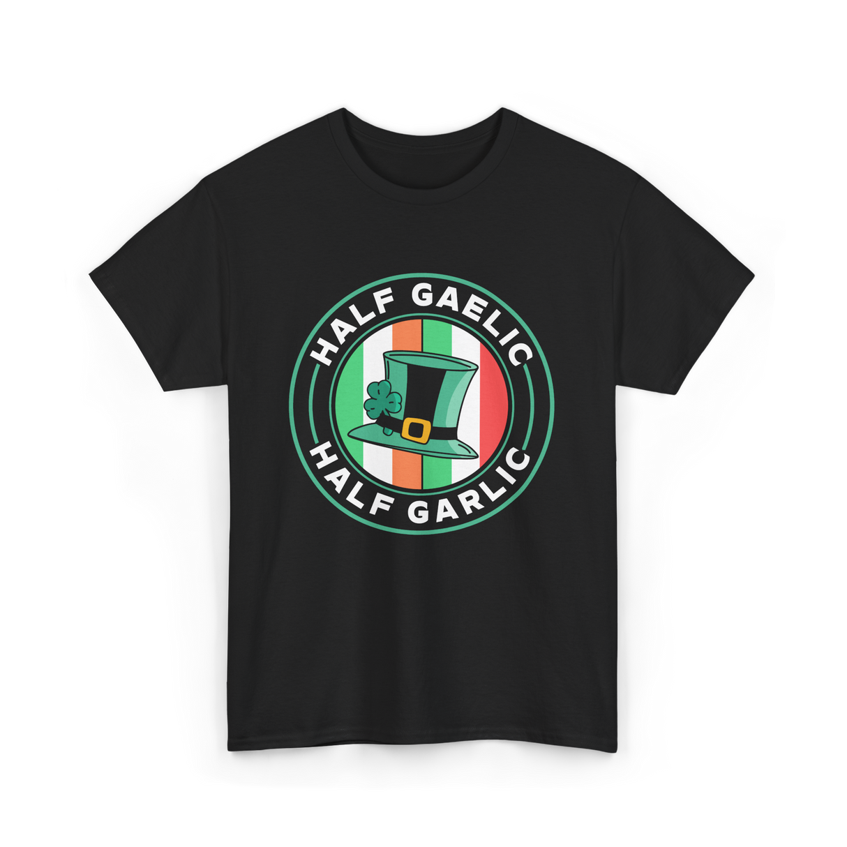 Half Gaelic Half Garlic St. Patrick's Day T-Shirt - Black