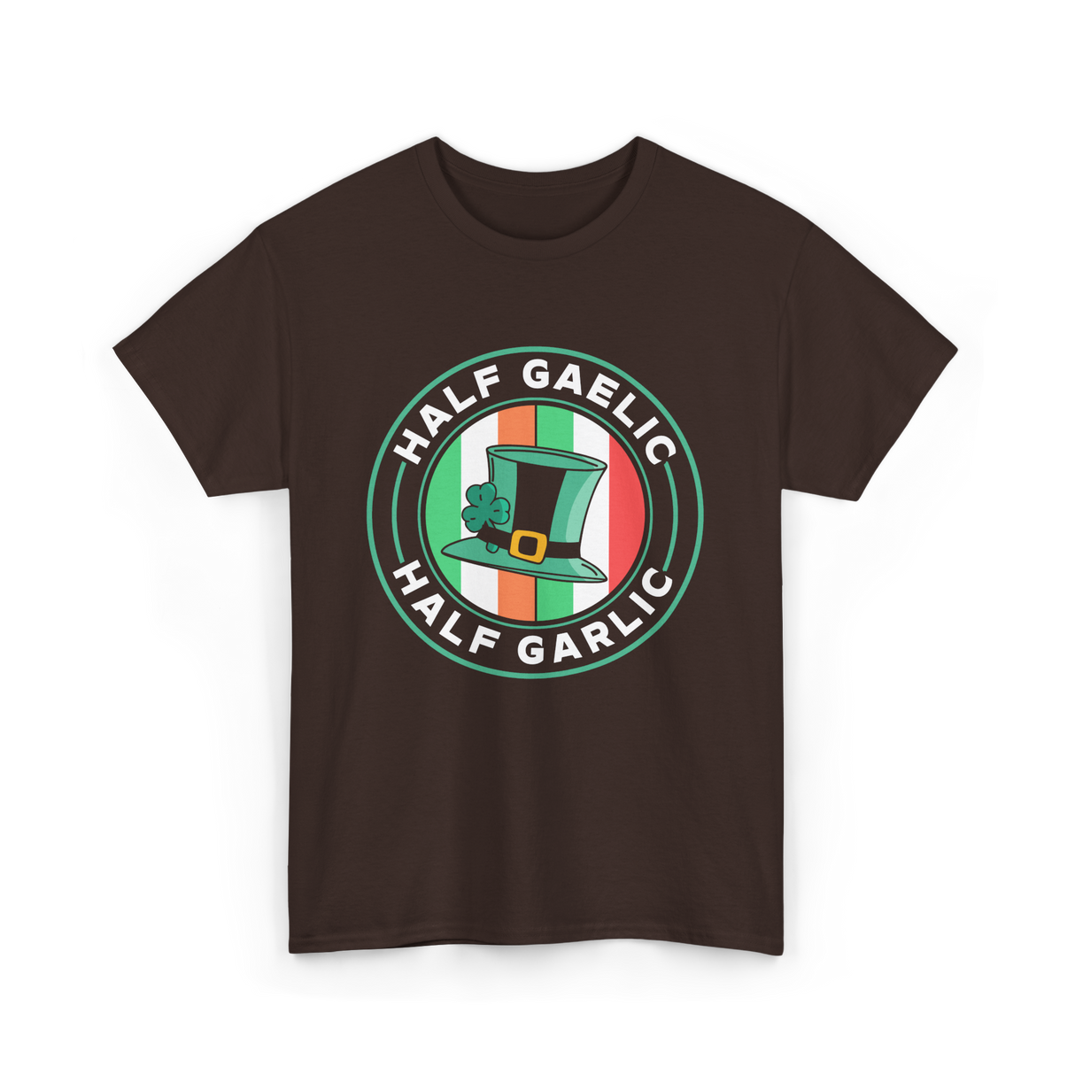 Half Gaelic Half Garlic St. Patrick's Day T-Shirt - Dark Chocolate