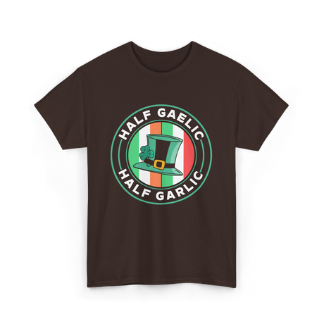 Half Gaelic Half Garlic St. Patrick's Day T-Shirt - Dark Chocolate