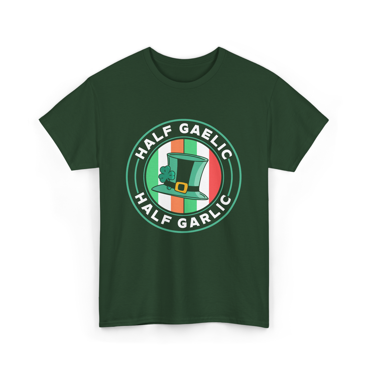 Half Gaelic Half Garlic St. Patrick's Day T-Shirt - Forest Green