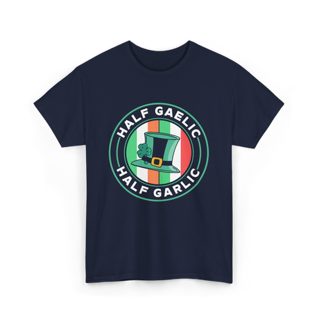 Half Gaelic Half Garlic St. Patrick's Day T-Shirt - Navy