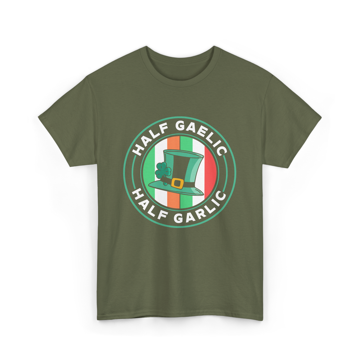 Half Gaelic Half Garlic St. Patrick's Day T-Shirt - Military Green