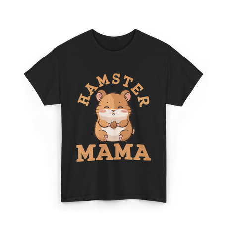 Hamster Mama Hamster Lover T-Shirt - Black