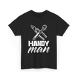 Handy Man Handyman Repairs Fixes T-Shirt - Black