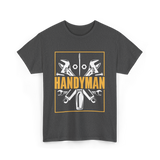 Handyman Handyman Tools Repair T-Shirt - Dark Heather