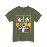 Handyman Handyman Tools Repair T-Shirt - Military Green