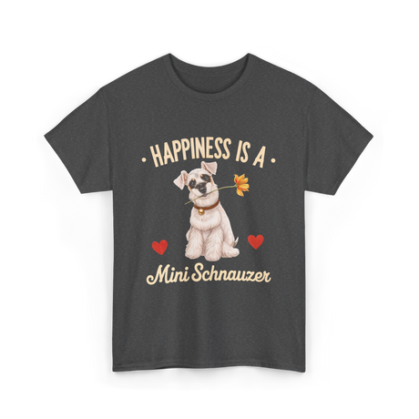 Happiness is a Mini Schnauzer Dog T-Shirt - Dark Heather