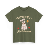 Happiness is a Mini Schnauzer Dog T-Shirt - Military Green