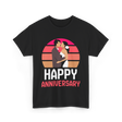 Happy Anniversary Anniversary Love T-Shirt - Black