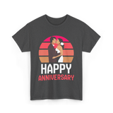 Happy Anniversary Anniversary Love T-Shirt - Dark Heather